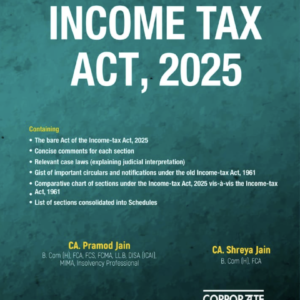 Concise Commentary on INCOME TAX ACT, 2025 by CA Pramod Jain & CA Shreya Jain – Edition 2025